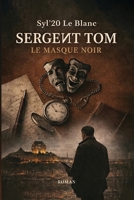 Sergent Tom: Le Masque Noir (French Edition) 1972639374 Book Cover