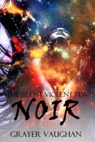 The Silent Violent Few 1320227937 Book Cover