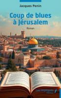 Coup de blues à Jérusalem (French Edition) B0G4H9MHDZ Book Cover