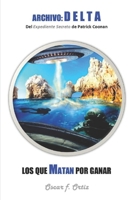 Los Que Matan Por Ganar: Del Expediente Secreto de Patrick Coonan 1533329338 Book Cover