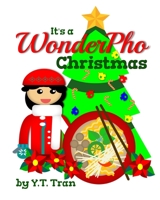 It's a WonderPho Christmas: A children's picture book for Christmas inspired by Vietnamese tradition and culture 0999307959 Book Cover