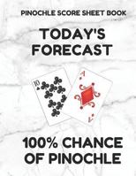 Pinochle Score Sheet Book: Book of 100 Score Sheet Pages For Pinochle, 8.5 by 11 Funny Forecast White Marble Cover 1796919144 Book Cover