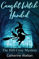 Caught Witch Handed B0939ZG9NR Book Cover