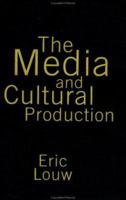 The Media and Cultural Production 0761965831 Book Cover