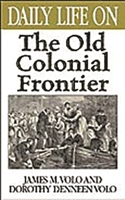 Daily Life on the Old Colonial Frontier: 031331103X Book Cover