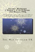 Islamic Marriage - ( Nikah ) A to Z Guide and Masail FAQ: All Explanation about Marriage and Masail in the Light of Hadith and Quranic Verses 1544792522 Book Cover