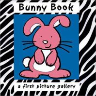 My First Picture Gallery: Bunny Book 0764154192 Book Cover
