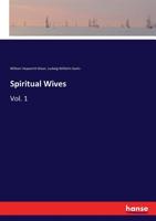 Spiritual Wives 3337333885 Book Cover