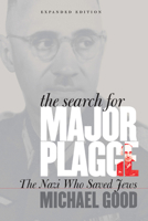 The Search for Major Plagge: The Nazi Who Saved Jews 0823224406 Book Cover