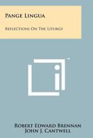 Pange Lingua: Reflections on the Liturgy 1258138689 Book Cover