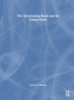 The Developing Brain and its Connections 0367762439 Book Cover
