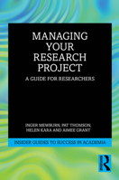 Managing Your Research Project: A Guide for Researchers (Insider Guides to Success in Academia) 1032749342 Book Cover