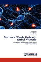 Stochastic Weight Update in Neural Networks 3659231029 Book Cover