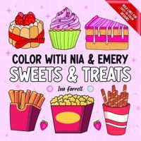 Color With Nia & Emery Sweets & Treats 1959944010 Book Cover