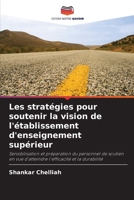 Les stratégies pour soutenir la vision de l'établissement d'enseignement supérieur: Sensibilisation et préparation du personnel de soutien en vue ... et la durabilité 6202907746 Book Cover