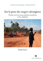 Sur la piste des rangers aborigènes 2953748598 Book Cover