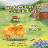 The Adventures of Rhoda and Dottie: Learn to Listen B0DH1WBH1T Book Cover