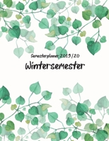 Semesterplaner Wintersemester 2019/20: Der Kalender für Dein Wintersemester vom 1. Oktober 2019 bis 31.März 2020 (German Edition) 1688981969 Book Cover