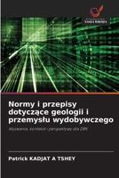 Normy i przepisy dotyczace geologii i przemyslu wydobywczego (Polish Edition) 6208644569 Book Cover