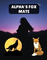 ALPHA'S FOX MATE B0CSFTZS65 Book Cover