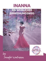 Inanna: Dein weiblicher Einweihungsweg 3751944273 Book Cover