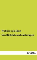 Von Biebrich Nach Antwerpen 3943850323 Book Cover