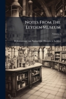 Notes From The Leyden Museum, Volume 3... 1274976480 Book Cover