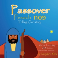 Passover Pesach: Pesach...Telling Our Story 1736654039 Book Cover