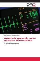 Valores de glucemia como predictor de mortalidad 6202148128 Book Cover