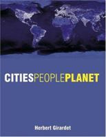 Cities People Planet: Liveable Cities for a Sustainable World 0470852844 Book Cover