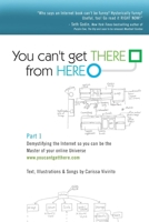 You Can't Get There From Here: Part 1 0615179339 Book Cover