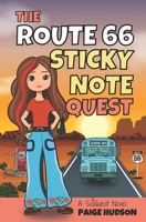 The Route 66 Sticky Note Quest: A SciQuest Novel 1953490379 Book Cover