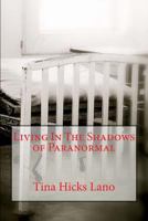 Living in the Shadows of Paranormal 1539196488 Book Cover