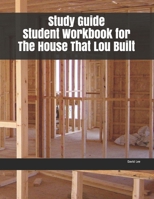 Study Guide Student Workbook for The House That Lou Built 1086571452 Book Cover