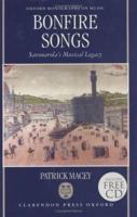 Bonfire Songs: Savonarola's Musical Legacy (Oxford Monographs on Music) 0198166699 Book Cover