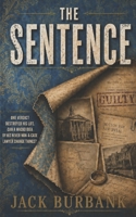 The Sentence: A Murderer, Lawyer, Judge Conundrum 1976961890 Book Cover