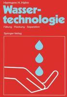 Wassertechnologie: Fallung . Flockung . Separation 3540179674 Book Cover
