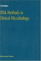 DNA Methods in Clinical Microbiology 0792363078 Book Cover