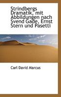 Strindbergs Dramatik, Mit Abbildungen Nach Svend Gade, Ernst Stern Und Pasetti 1117565076 Book Cover