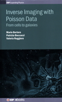 Inverse Imaging with Poisson Data: From cells to galaxies 0750319119 Book Cover