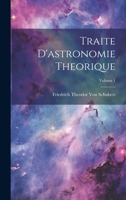 Traite D'astronomie Theorique; Volume 1 1020723750 Book Cover