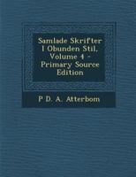 Samlade Skrifter I Obunden Stil, Volume 4 1289433143 Book Cover