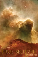 True Believer : Linked Stories 1604894296 Book Cover