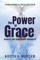 The Power of Grace: Grace Is Your Superpower! Activate it! B0F1ZMFR6K Book Cover