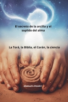 El secreto de la arcilla y el soplido del alma B0G2C5YFC7 Book Cover