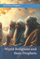 World Religions and their Prophets 1434827275 Book Cover
