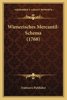 Wienerisches Mercantil-Schema (1768) 112005348X Book Cover
