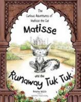 Matisse the Cat: Matisse and the Runaway Tuk Tuk 0957073232 Book Cover
