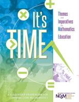 It's Time: Themes and Imperatives for Mathematics Education 1936764911 Book Cover