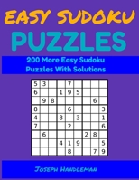 Easy Sudoku Puzzles: 200 More Easy Sudoku Puzzles With Solutions (Small Sudoku Puzzle Book Easy Vol. 2) B088B8339Y Book Cover